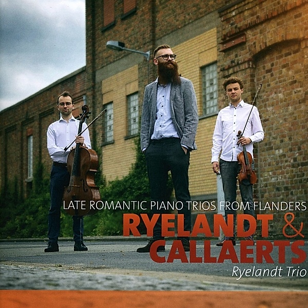 Late Romantic Piano Trios F.Flanders, Ryelandt Trio