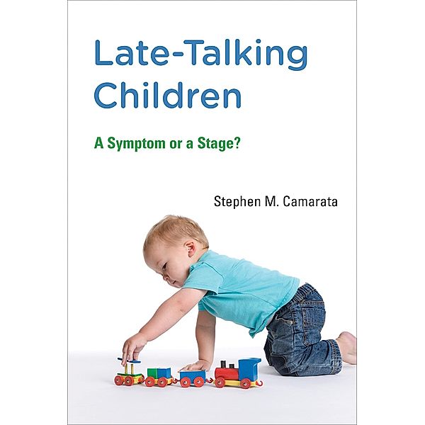 Late-Talking Children, Stephen M. Camarata