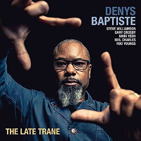 Late Trane, Denys Baptiste