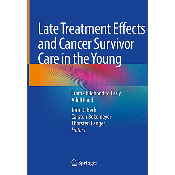 Late Treatment Effects and Cancer Survivor Care in the Young