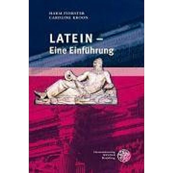 Latein - Eine Einführung, Harm Pinkster, Caroline Kroon