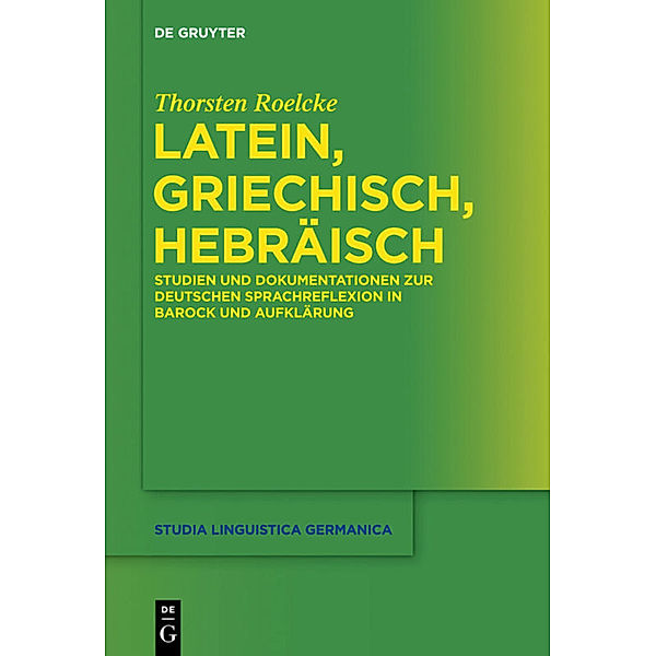 Latein, Griechisch, Hebräisch, Thorsten Roelcke