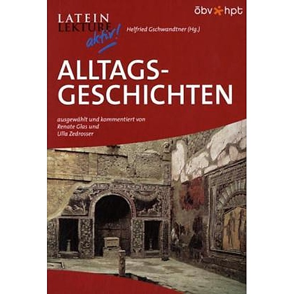 Latein-Lektüre aktiv! / Alltagsgeschichten