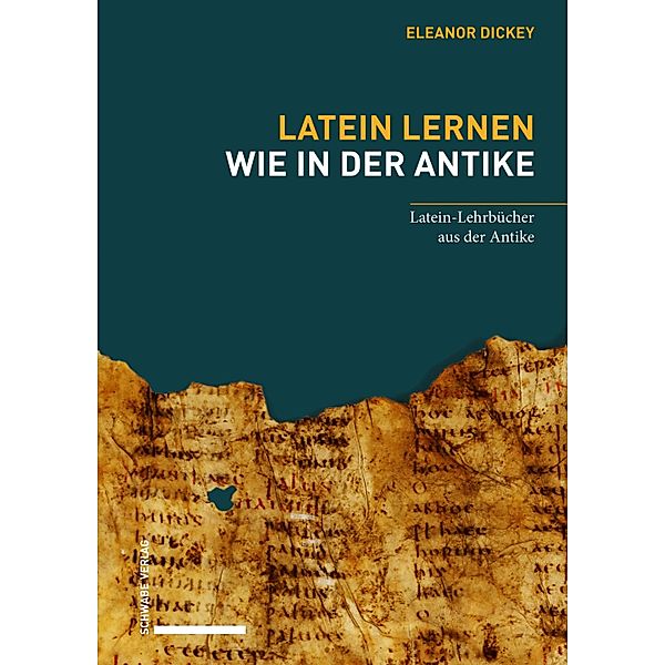 Latein lernen wie in der Antike, Eleanor Dickey