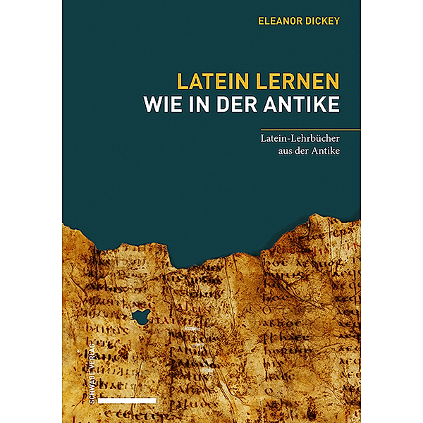 Latein lernen wie in der Antike, Eleanor Dickey