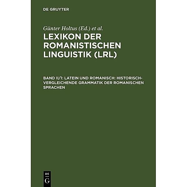 Latein und Romanisch: Historisch-vergleichende Grammatik der romanischen Sprachen