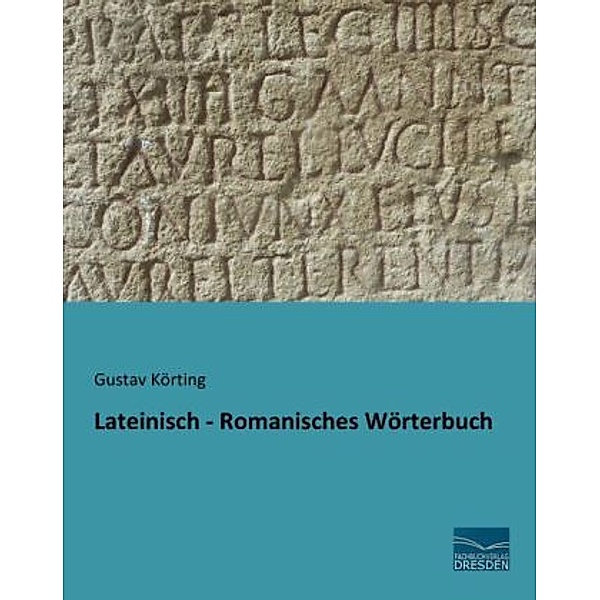 Lateinisch - Romanisches Wörterbuch