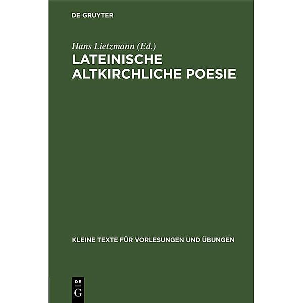 Lateinische altkirchliche Poesie / Kleine Texte für Vorlesungen und Übungen Bd.47/49