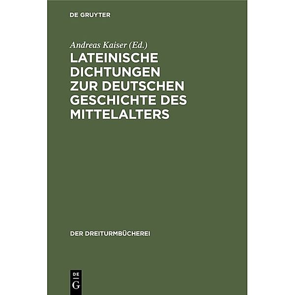 Lateinische Dichtungen zur deutschen Geschichte des Mittelalters