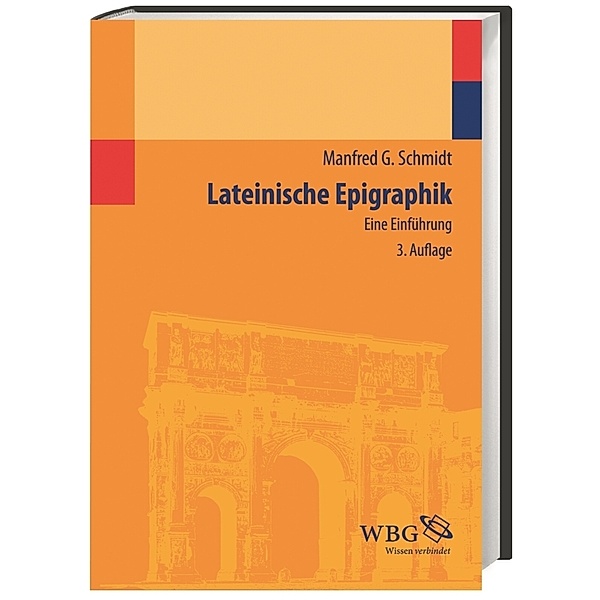 Lateinische Epigraphik, Manfred G. Schmidt