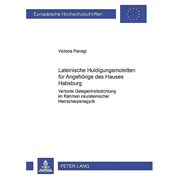 Lateinische Huldigungsmotetten für Angehörige des Hauses Habsburg, Victoria Panagl