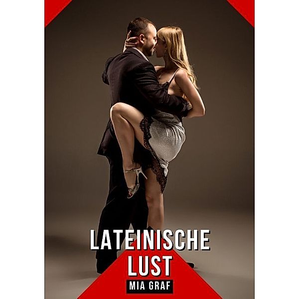 Lateinische Lust, Mia Graf