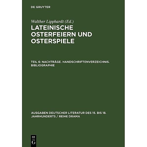 Lateinische Osterfeiern und Osterspiele Teil 6 / Ausgaben deutscher Literatur des 15. bis 18. Jahrhunderts / Reihe Drama Bd.5/6