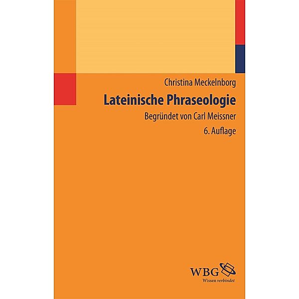 Lateinische Phraseologie, Christina Meckelnborg