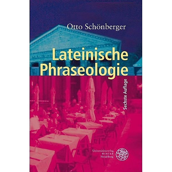 Lateinische Phraseologie, Otto Schönberger