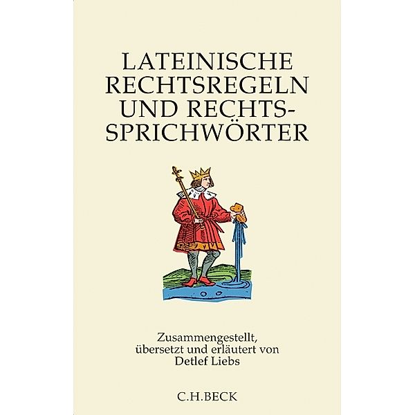 Lateinische Rechtsregeln und Rechtssprichwörter, Detlef Liebs