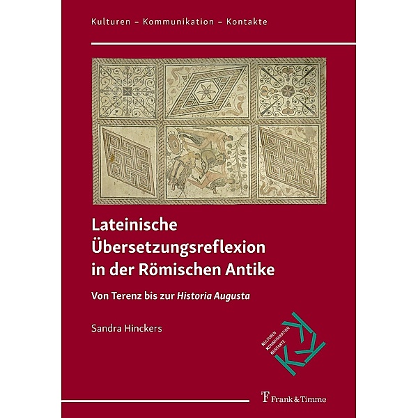 Lateinische Übersetzungsreflexion in der Römischen Antike, Sandra Hinckers