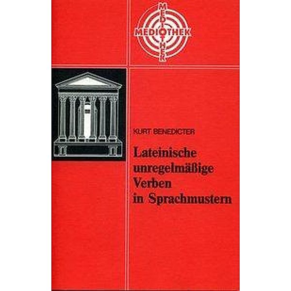 Lateinische unregelmässige Verben in Sprachmustern, Kurt Benedicter