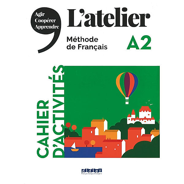 L'atelier - Méthode de Français - Ausgabe 2019 - A2, Marie-Noëlle Cocton