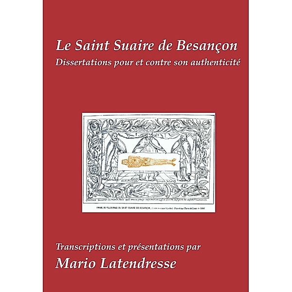 Latendresse, M: Saint Suaire de Besançon, Mario Latendresse