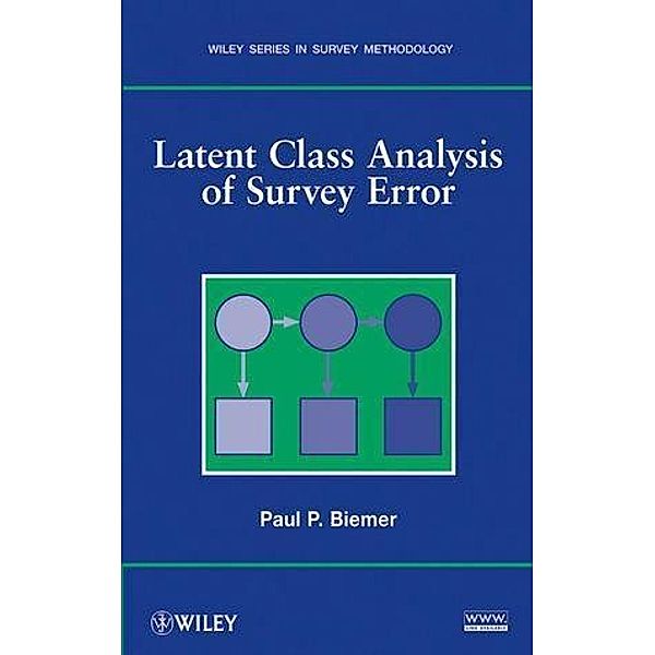 Latent Class Analysis of Survey Error / Wiley Series in Survey Methodology, Paul P. Biemer