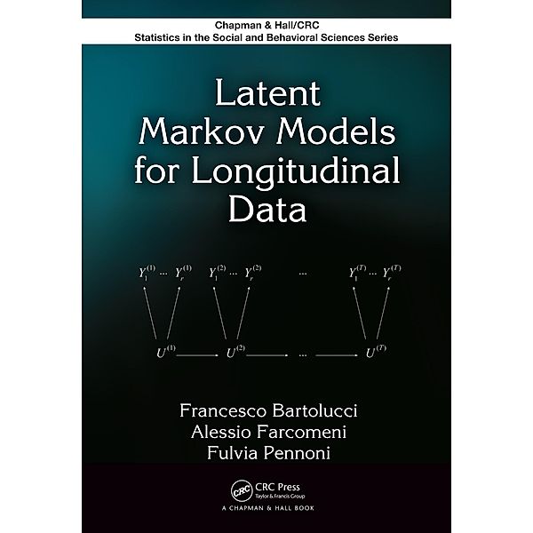 Latent Markov Models for Longitudinal Data, Francesco Bartolucci, Alessio Farcomeni, Fulvia Pennoni