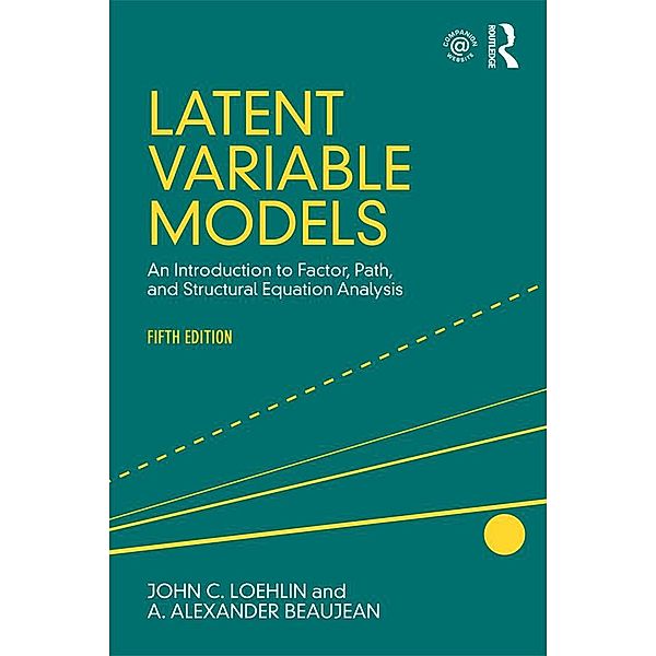 Latent Variable Models, John C. Loehlin, A. Alexander Beaujean