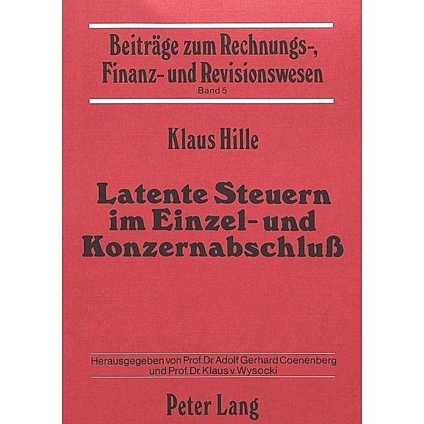 Latente Steuern im Einzel- und Konzernabschluss, Klaus Hille