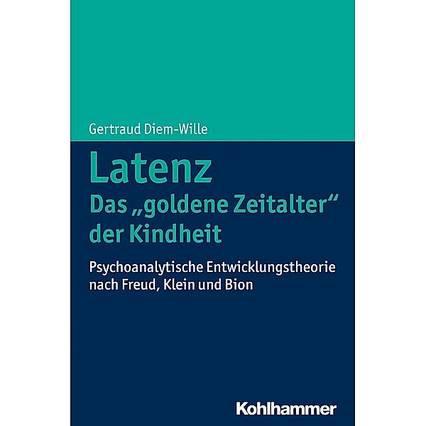 Latenz - Das goldene Zeitalter der Kindheit, Gertraud Diem-Wille