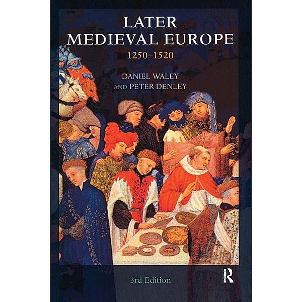 Later Medieval Europe, Daniel Waley, Peter Denley