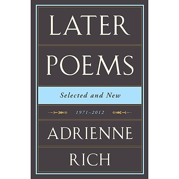 Later Poems Selected and New, Adrienne Rich