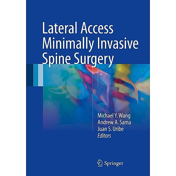 Lateral Access Minimally Invasive Spine Surgery