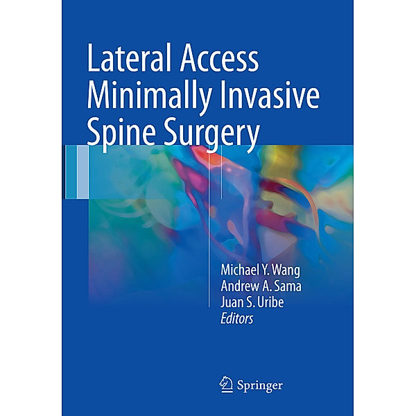 Lateral Access Minimally Invasive Spine Surgery