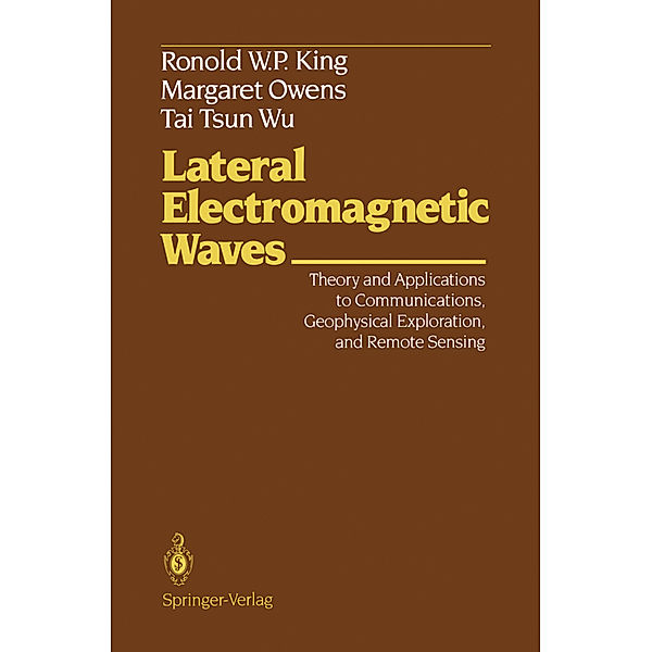 Lateral Electromagnetic Waves, Ronold W. P. King, Margaret Owens, Tai T. Wu