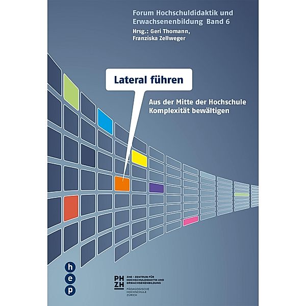 Lateral führen an Hochschulen / Forum Hochschuldidaktik und Erwachsenenbildung Bd.6