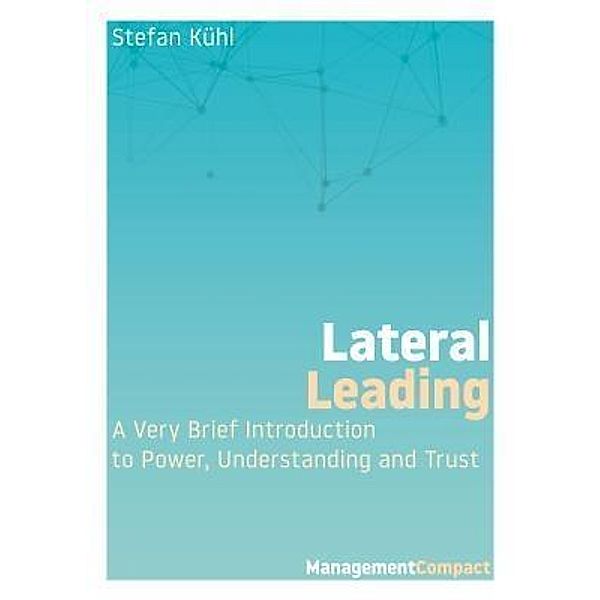 Lateral Leading / Management Compact Bd.03, Stefan Kühl