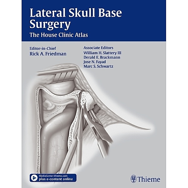 Lateral Skull Base Surgery, Rick A. Friedman