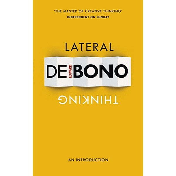 Lateral Thinking, Edward De Bono