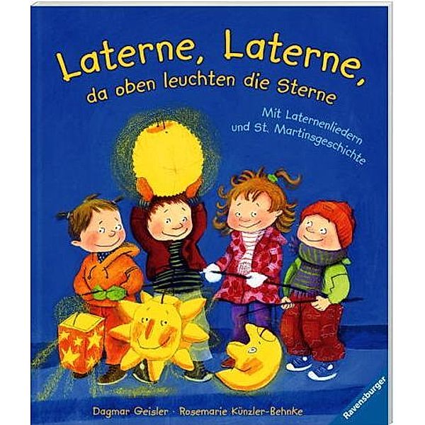 Laterne, Laterne, da oben leuchten die Sterne, Dagmar Geisler, Rosemarie Künzler-Behncke