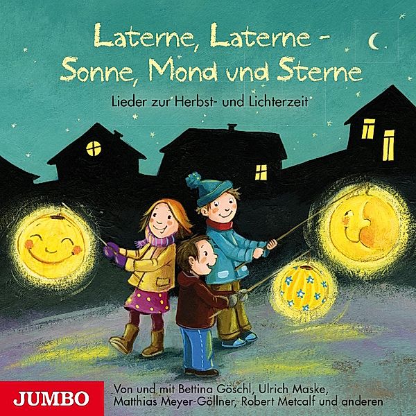 Laterne, Laterne - Sonne, Mond und Sterne, Ulrich Maske, Bettina Göschl, Matthias Meyer-Göllner