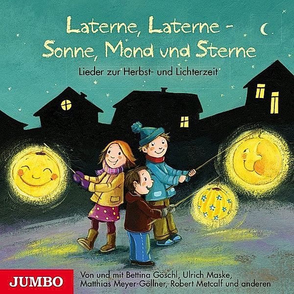 Laterne, Laterne - Sonne, Mond und Sterne,Audio-CD, Bettina Göschl, Ulrich Maske, Matthias Meyer-Göllner
