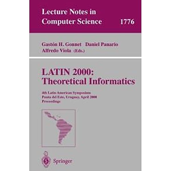 LATIN 2000: Theoretical Informatics / Lecture Notes in Computer Science Bd.1776