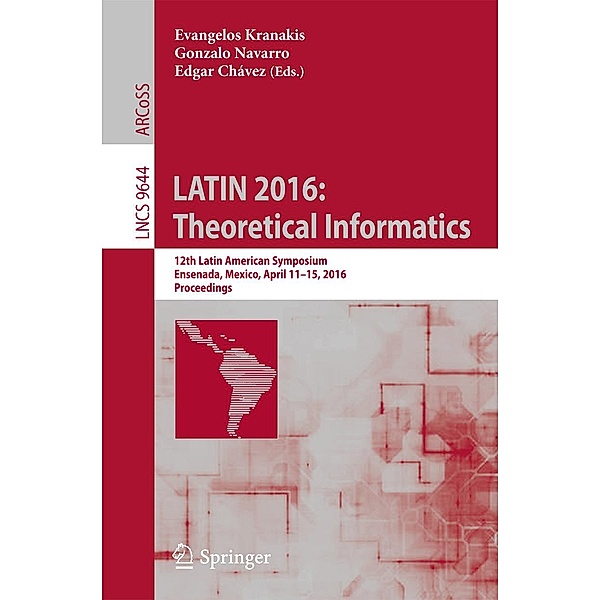 LATIN 2016: Theoretical Informatics / Lecture Notes in Computer Science Bd.9644