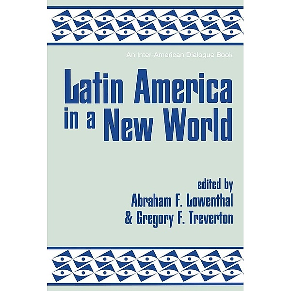 Latin America In A New World, Abraham F Lowenthal, Gregory F Treverton