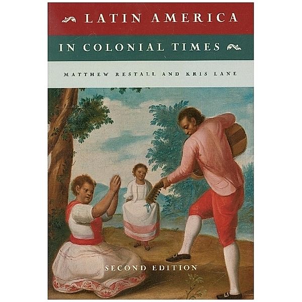 Latin America in Colonial Times, Matthew Restall, Kris Lane