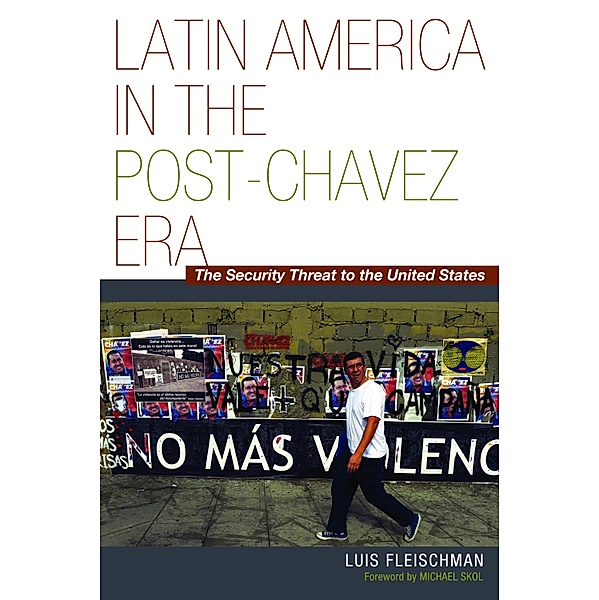 Latin America in the Post-Chavez Era, Luis Fleischman