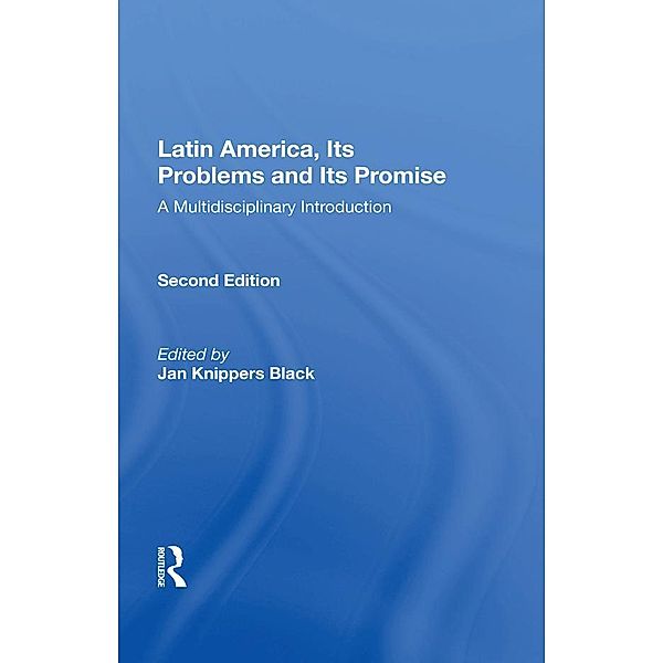 Latin America, Its Problems And Its Promise, Jan Knippers Black