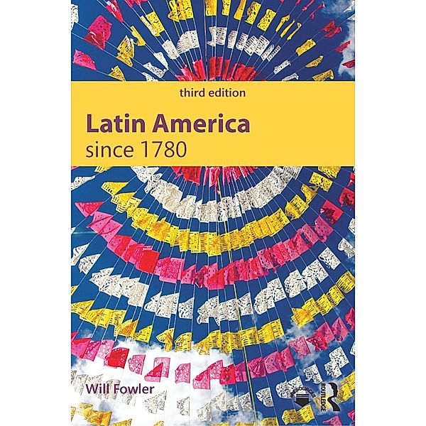 Latin America since 1780, Will Fowler
