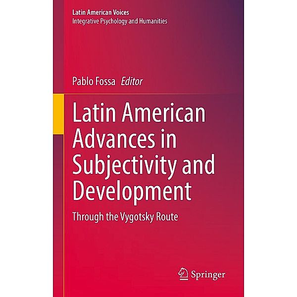 Latin American Advances in Subjectivity and Development / Latin American Voices