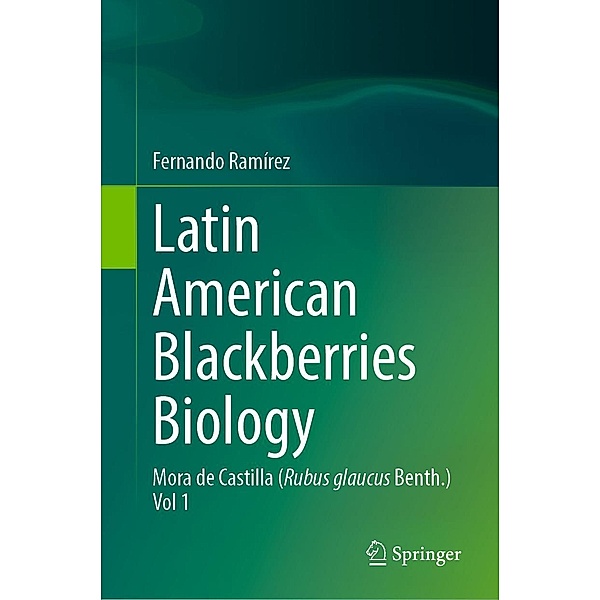 Latin American Blackberries Biology, Fernando Ramírez